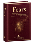 Fears – What Fear Is, How Phobias Form, and How to Overcome Them